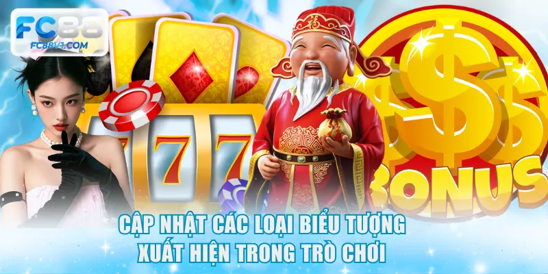 Cập nhật các loại biểu tượng xuất hiện trong trò chơi