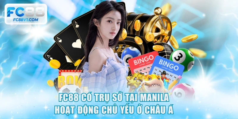 FC88 có trụ sở tại Manila hoạt động chủ yếu ở Châu Á