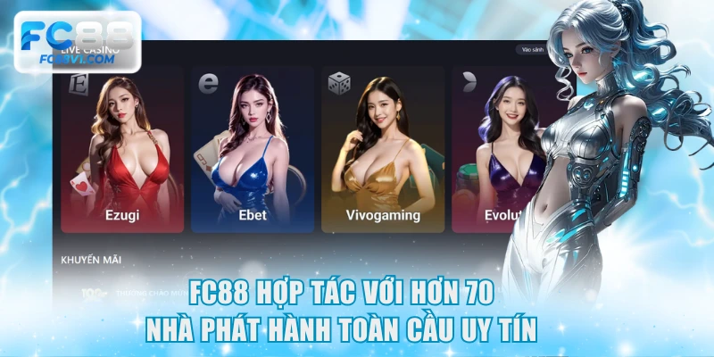 FC88 hợp tác với hơn 70 nhà phát hành toàn cầu uy tín
