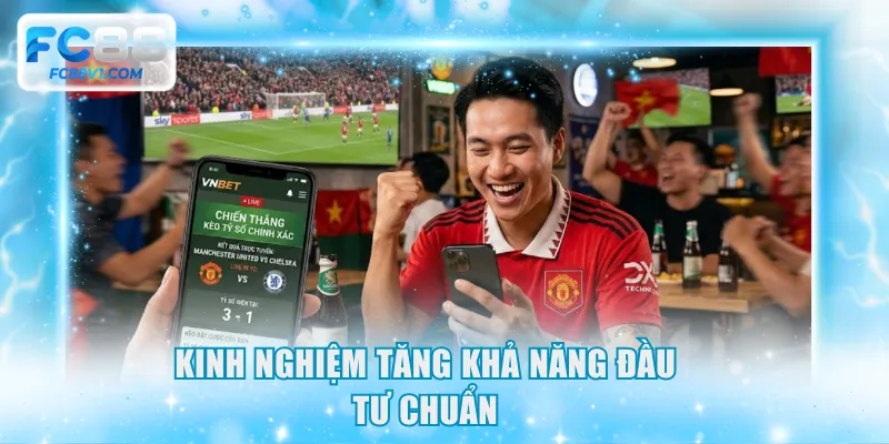 Kinh nghiệm tăng khả năng đầu tư chuẩn