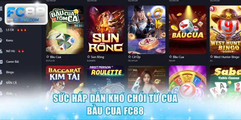 Sức hấp dẫn khó chối từ của bầu cua FC88