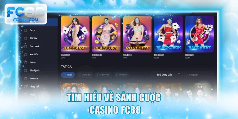 Tìm hiểu về sảnh cược Casino FC88