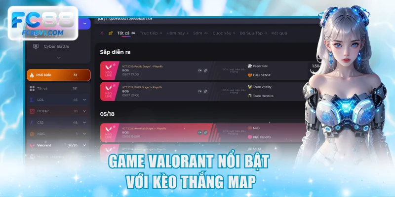 Game Valorant nổi bật với kèo thắng map
